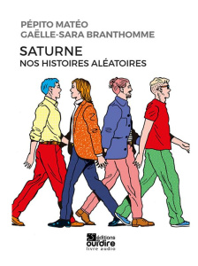 Saturne, nos histoires aléatoires. Avec 1 CD audio - Matéo Pépito ; Branthomme Gaëlle-Sara