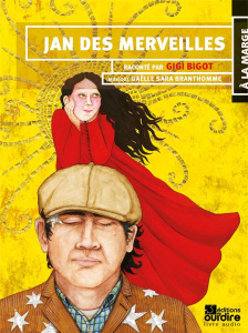 Jan des merveilles. 1 CD audio - Bigot Gigi ; Branthomme Gaëlle-Sara