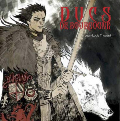 Ducs de Bourgogne - Thouard Jean-Louis
