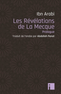 Les révélations de La Mecque. Prologue - IBN ARABI MUHAMMAD