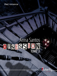 Obsession. Tome 2 - Santos Anna