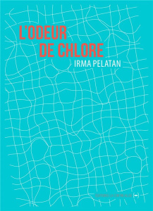 L'odeur de chlore - Pelatan Irma