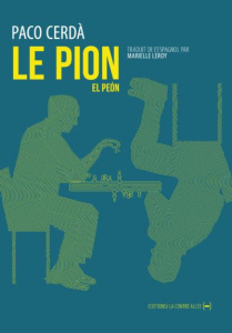 Le pion - Cerdà Paco ; Leroy Marielle