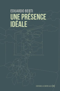 Une présence idéale - Berti Eduardo