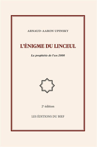 L'énigme du linceul. La prophétie de l'an 2000 - Upinsky Arnaud-Aaron