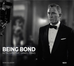 Being Bond. Rétrospective Daniel Craig - Salisbury Mark ; Bertrand Simon