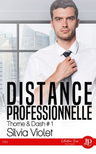 Thorne & Dash Tome 1 : Distance professionnelle - Violet Silvia