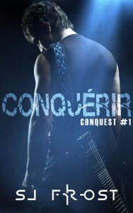 Conquest Tome 1 : Conquérir - Frost Sj