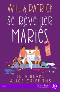 Will & Patrick Se réveiller mariés -volume 1 - Blake Leta ; Griffiths Alice