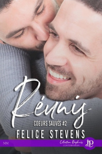 Coeurs sauvés Tome 2 : Réunis - Stevens Felice