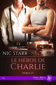 Le héros de Charlie - Starr Nic