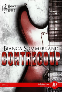 Winter's wrath. Tome 1, Contrecoup - Sommerland Bianca