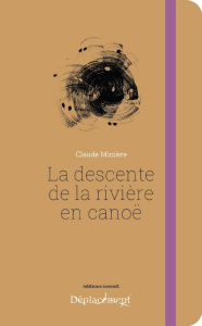 La descente de la rivière en canoë - Minière Claude ; Kasztelan Elise