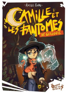 Camille et les fantômes de Gergovie - Colau Axelle