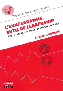 L'ennéagramme, outil de leadership. Pour se connaître et mieux comprendre les autres - Haumonté Frédéric ; Tesson Jean-Eudes