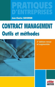 Contract management. Outils et méthodes, 2e édition revue et augmentée - Savornin Jean-Charles ; Terrin Rolland