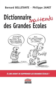 Dictionnaire inattendu des Grandes Ecoles - Belletante Bernard ; Jamet Philippe