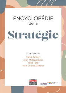 Encyclopédie de la Stratégie - Tannery Franck ; Denis Jean-Philippe ; Hafsi Taïeb