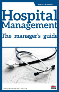HOSPITAL MANAGEMENT - THE MANAGER'S GUIDE - GUELMAMI HEDI