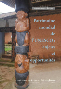 Patrimoine mondial de l'UNESCO : enjeux et opportunités - Favel Bruno