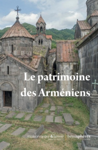 Le patrimoine des Arméniens - Favel Bruno