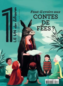 Le 1 des libraires Jeudi 18 novembre 2021 : Le pouvoir des contes. Avec La Bibliothèque idéale du 1 - Bisson Julien ; Alice Alex