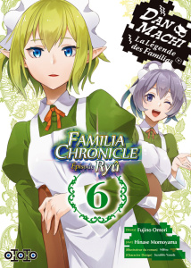 DanMachi - Familia Chronicle : Episode Ryû Tome 6 - Omori Fujino ; Momoyama Hinase ; Yasuda Suzuhito