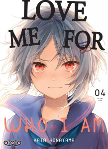 Love Me For Who I Am Tome 4 - Konayama Kata ; Velien Camille