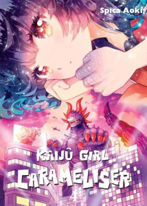 Kaijû Girl Carameliser Tome 4 - Aoki Spica ; Tamalet Océane ; Leyssène Jean-Franço