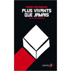 Plus vivants que jamais. Journal des barricades - Peuchmaurd Pierre ; Gayraud Joël