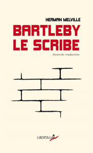 Bartleby, le scribe. Une histoire de Wall street - Melville Herman ; Chambrun Noëlle de ; Ramonet Tan