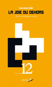 La joie du dehors. Essai de pédagogie sociale - Sabin Guillaume