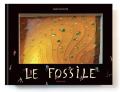 Le fossile - Ducos Max