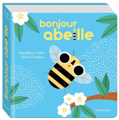 Bonjour abeille - Collet Géraldine ; Cosneau Olivia