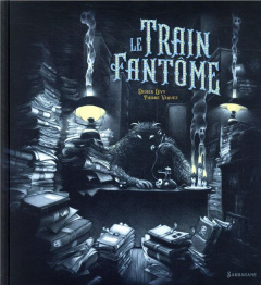 Le Train fantôme - Lévy Didier ; Vaquez Pierre
