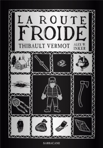 La route froide - Vermot Thibault ; Inker Alex W.