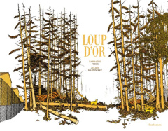 Loup d'Or - Frier Raphaële ; Martinière Julien