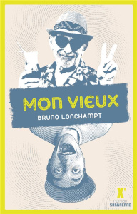 Mon vieux - Lonchampt Bruno