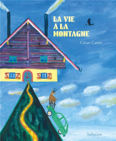 La vie à la montagne - Canet César