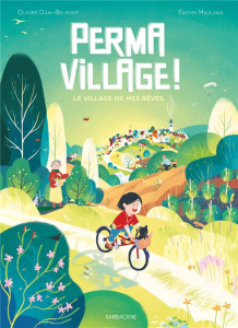 Permavillage ! Le village de mes rêves - Dain-Belmont Olivier ; Fachri Maulana