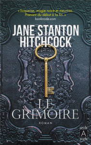 Le Grimoire - Stanton Hitchcock Jane ; Morris-Dumoulin Gilles