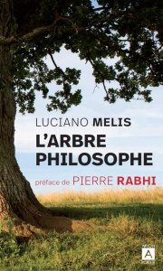 L'arbre philosophe - Melis Luciano ; Rabhi Pierre