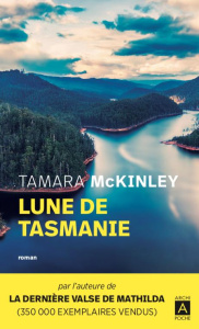Lune de Tasmanie - McKinley Tamara ; Momont Danièle