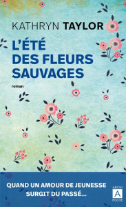 L'été des fleurs sauvages - Taylor Kathryn