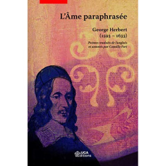 L'âme paraphrasée. Edition bilingue français-anglais - Herbert George ; Fort Camille
