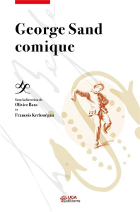 George Sand comique - Bara Olivier ; Kerlouégan François