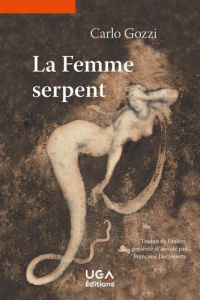 La femme serpent - Gozzi Carlo ; Decroisette Françoise