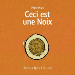 Ceci est une noix - PRINCESSH