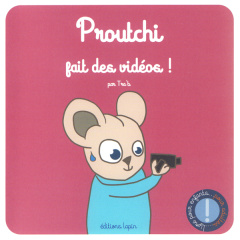 Proutchi. Tome 2, Proutchi fait des vidéos ! - TRA'B