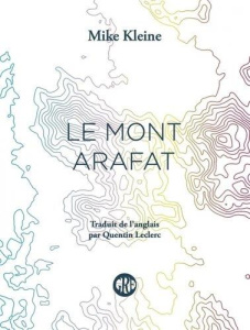 Le Mont Arafat - Kleine Mike ; Leclerc Quentin